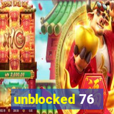 unblocked 76